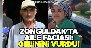 Zonguldak'ta aile faciası: Gelinini vurdu!