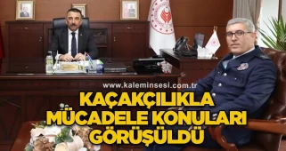 Kaçakçılıkla mücadele konuları görüşüldü