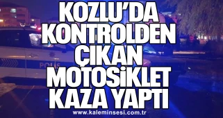 Kozlu’da Kontrolden Çıkan Motosiklet Kaza Yaptı