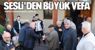 Sesli'den büyük vefa