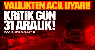 Valilikten Acil Uyarı! Kritik Gün 31 Aralık
