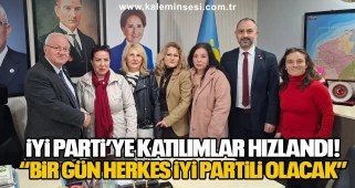 İYİ Parti’ye Katılımlar Hızlandı: “Bir Gün Herkes İYİ Partili Olacak”