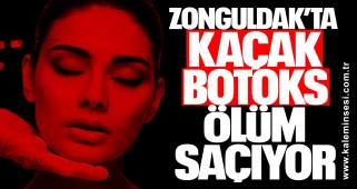 Zonguldak’ta Kaçak Botoks Ölüm Saçıyor