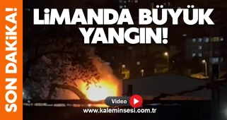 Limanda büyük yangın!