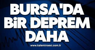 Bursa'da 4.2 büyüklüğünde bir deprem daha