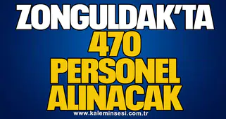 Zonguldak’ta 470 Personel Alınacak