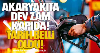 Akaryakıta Dev Zam Kapıda! Tarih belli oldu!