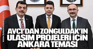 Avcı’dan Zonguldak’ın Ulaşım Projeleri İçin Ankara Teması