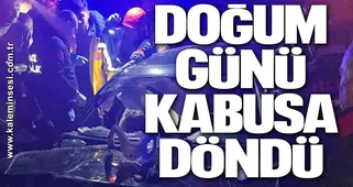 Doğum Günü Dönüşü Faciadan Dönüldü