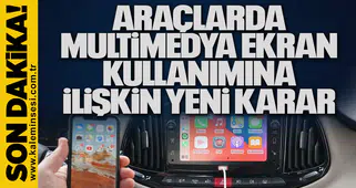 Araçlarda multimedya ekran kullanımına ilişkin yeni karar