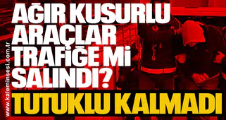 Zonguldak’ta Ağır Kusurlu Araçlar Trafiğe mi Salındı? Tutuklu kalmadı