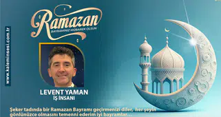 Levent Yaman Ramazan bayramını kutladı