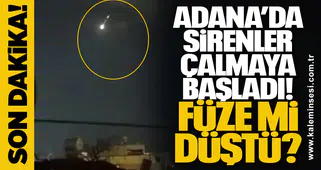 Adana’da Sirenler Çalmaya Başladı! Füze mi düştü?
