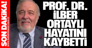 Prof. Dr. İlber Ortaylı hayatını kaybetti