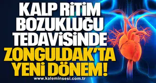 Kalp Ritim Bozukluğu Tedavisinde Zonguldak’ta Yeni Dönem