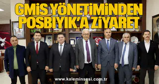 GMİS YÖNETİMİNDEN POSBIYIK’A ZİYARET