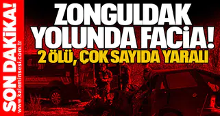 Zonguldak yolunda facia! 2 ölü, çok sayıda yaralı