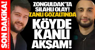 Zonguldak’ta Silahlı Olay: Zanlı Gözaltında... Köyde Kanlı Akşam!