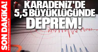 Karadeniz'de 5,5 Büyüklüğünde Deprem!
