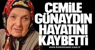 Cemile Günaydın hayatını kaybetti
