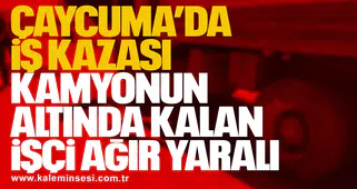 Çaycuma’da İş Kazası: Kamyonun Altında Kalan İşçi Ağır Yaralı