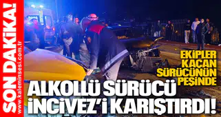 Alkollü Sürücü İncivez’i karıştırdı!