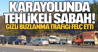 Karayolunda Tehlikeli Sabah: Gizli Buzlanma Trafiği Felç Etti