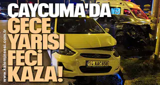 Çaycuma'da Gece Yarısı Feci Kaza!