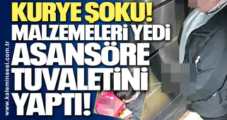Kurye Şoku: Malzemeleri Yedi, Asansöre Tuvaletini Yaptı!