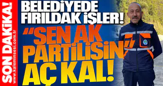 Zonguldak Belediyesi’nde fırıldak işler! “Sen AK Partilisin” AÇ KAL!