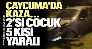 Çaycuma'da kaza... 2’si çocuk 5 kişi yaralı