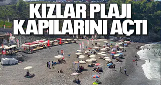 KIZLAR PLAJI KAPILARINI AÇTI