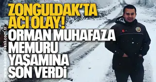 Zonguldak’ta Acı Olay! Orman Muhafaza Memuru Yaşamına Son Verdi