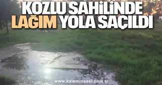 KOZLU SAHİLİNDE LAĞIM YOLA SAÇILDI