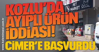 Kozlu’da Ayıplı Ürün İddiası! CİMER’e Başvurdu