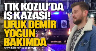 TTK Kozlu’da İş Kazası: Ufuk Demir Yoğun Bakımda