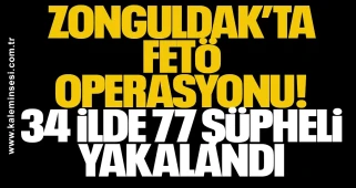 Zonguldak’ta FETÖ Operasyonu: 34 İlde 77 Şüpheli Yakalandı