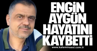 Engin Aygün hayatını kaybetti