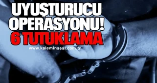 Uyuşturucu Operasyonu: 6 Tutuklama