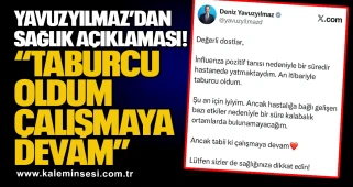 Yavuzyılmaz’dan sağlık açıklaması: “Taburcu Oldum, Çalışmaya Devam”