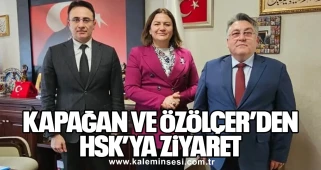 Kapağan ve Özölçer’den HSK’ya Ziyaret