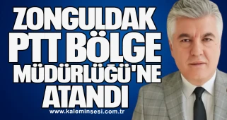 Fahri Çeliker Zonguldak PTT Bölge Müdürlüğü'ne atandı