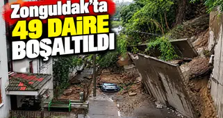 Zonguldak’ta 49 Daire Boşaltıldı