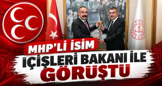 MHP'Lİ KORKMAZ BAKAN TEKİN İLE GÖRÜŞTÜ