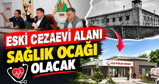 CEZAEVİ ALANI SAĞLIK ALANINA DÖNÜŞÜYOR