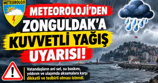METEOROLOJİ’DEN ZONGULDAK’A KUVVETLİ YAĞIŞ UYARISI!
