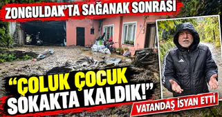 Zonguldak’ta Sağanak Sonrası Vatandaş İsyan Etti:  “Çoluk Çocuk Sokakta Kaldık!”