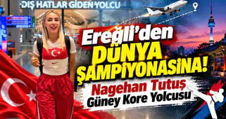 Ereğli’den Dünya Şampiyonasına! Nagehan Tutuş Güney Kore Yolcusu