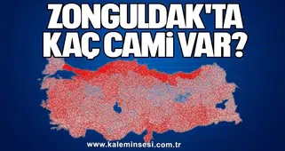 ZONGULDAK'TA KAÇ CAMİ VAR?