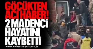 Göçükten Acı Haber: 2 Madenci Hayatını Kaybetti